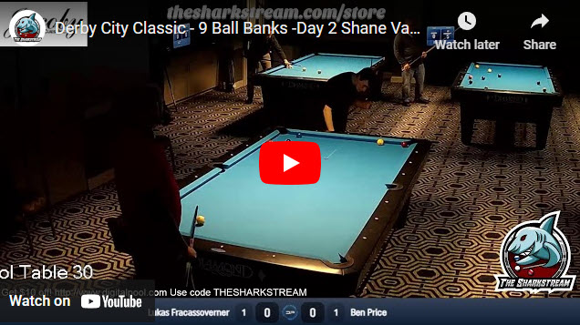 Derby City Classic – 9 Ball Banks -Day 2 Shane Van Boening,Fedor,Lukas,Gomes,Morra,Styer and More!