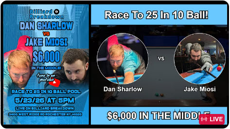 $6,000 In The Middle! Dan Sharlow VS Jake Miosi Race To 25 In 10 Ball Pool!
