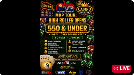 MVP Tour: High Rollers- 550 & 500 Fargo & Under Open 9-Ball Tournament at Carom Cafe Billiards