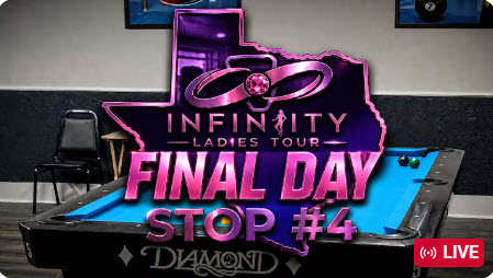 Final 8:  Infinity Ladies Tour /  Live from 903 Billiards
