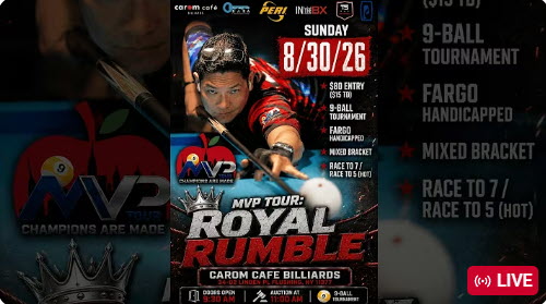 MVP Tour: Mixed Bracket Royal Rumble 9-Ball Tournament at Carom Cafe Billiards | Table 1