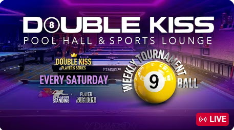 9 Ball Weekly Tournament | Double Kiss Pool Hall