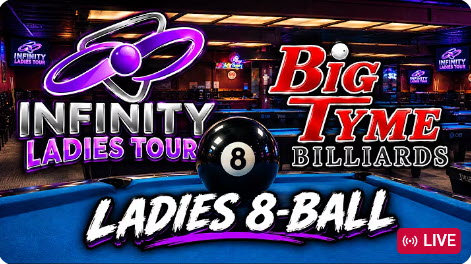 2026 Infinity Ladies Tour Stop #5 / Live from Big Tyme Billiards Spring, TX